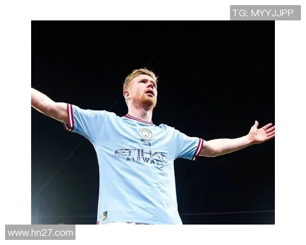 德布劳内领衔曼城新赛季征程球迷期待再创辉煌时刻